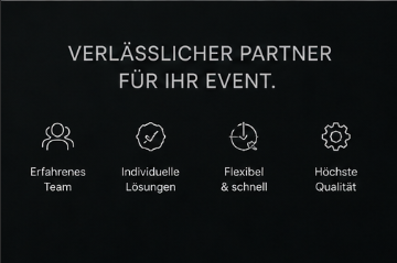 Verlässlicher Partner für Ihr Event